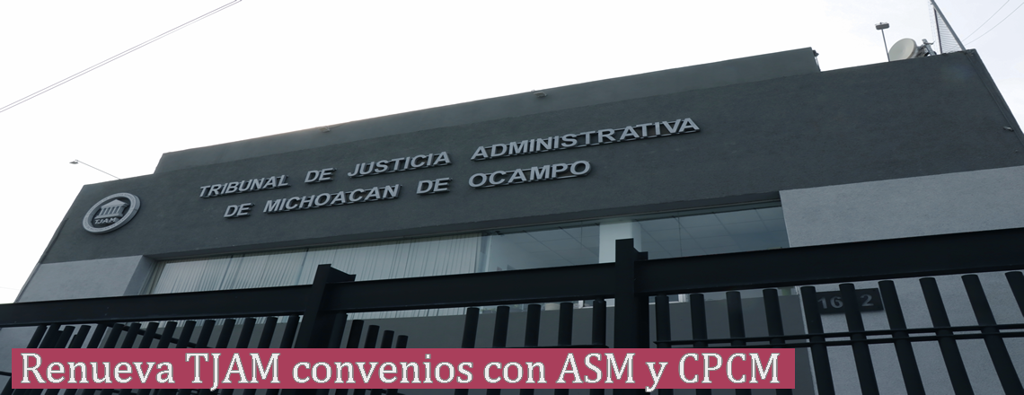 Renueva TJAM convenios con ASM y CPCM